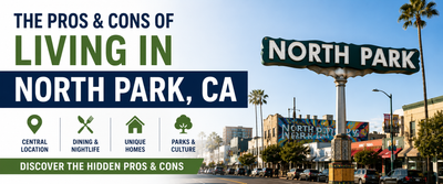 The Pros and Cons of Living in North Park, CA